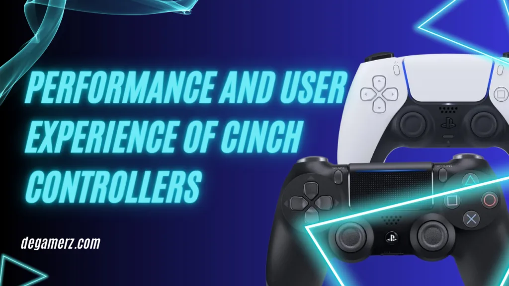 Performance and User Experience of Cinch Controllers | DeGamerz