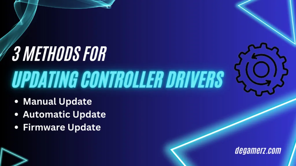 3 Methods for Updating Controller Drivers | DeGamerz