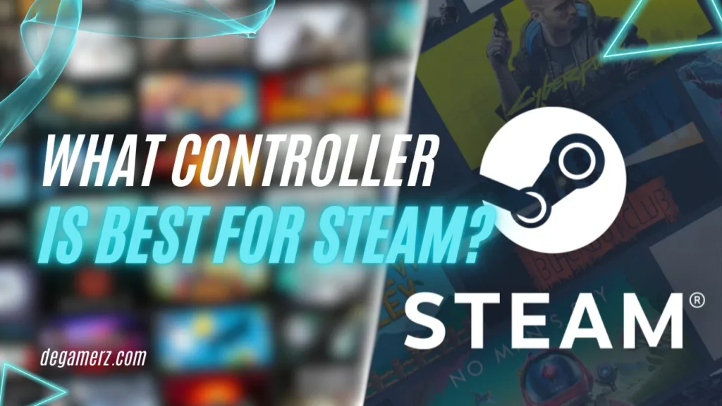 Unleash Steam’s Power: What Controller is Best for Steam?